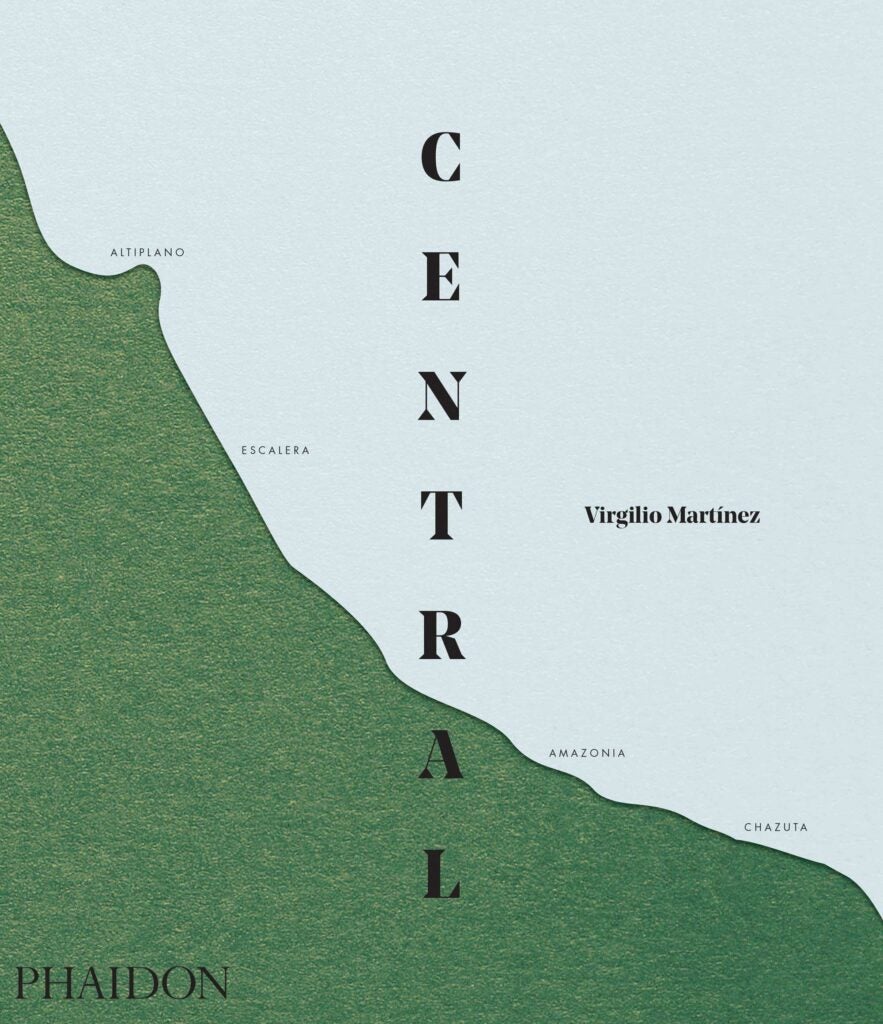 *Central* by Virgilio Martínez (Phaidon, October 10, 2016; $59.95)